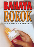 Merokok:Bahaya Rokok Kepada Kesihatan