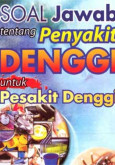 Denggi:Soal Jawab Penyakit Denggi