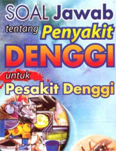 Denggi:Soal Jawab Penyakit Denggi