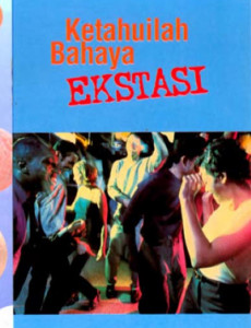 Ekstasi: Ketahui Bahaya Ekstasi (B.Malaysia)