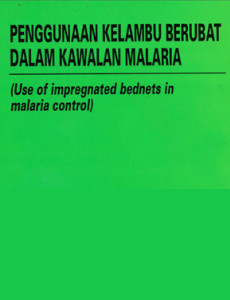 MALARIA:Penggunaan Kelambu Berubat Dalam Kawalan Malaria