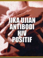 HIV:Jika ujian HIV positif 