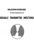 Sexuality Transmitted Infection:Malaysian Guidelines in the Treatment of Sexuality Transmitted Infection - Third Edition