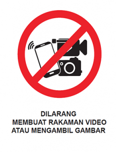 Dilarang Membuat Rakaman Video Atau Mengambil Gambar