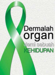 Dermalah Organ Demi Sebuah Kehidupan (B.Malaysia)