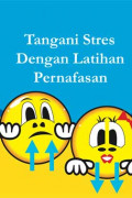 Stres:Tangani Stres Dengan Latihan Pernafasan