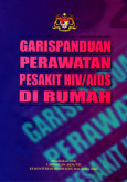  HIV/AIDS:Garispanduan Perawatan Pesakit HIV/AIDS Di rumah