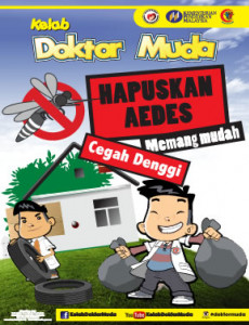 Denggi:Hapuskan AEDES Cegah Denggi