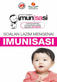 Imunisasi: Kempen Penggalakkan Imunisasi - FAQ Umum