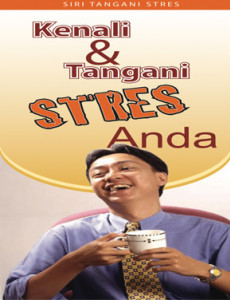 Stres:Kenali Dan Tangani Stres  (BM)