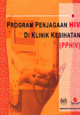 HIV:Buku Program Pencegahan HIV di Klinik Kesihatan (PPHIV)