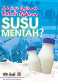 BKKM:Adakah Selamat Untuk Mengambil Susu Mentah