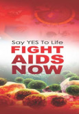 AIDS:Hargailah Kehidupan Anda (Cegah AIDS Sekarang) (Bahasa Inggeris)