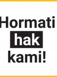 Hormati Hak Kami!