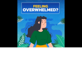 Feeling Overhelmed?
