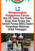 Makanan:Mengurangkan Penggunaan Garam, Sos Cili, Taucu, Sos Tiram, Kicap, Kiub Perasa Dan Serbuk Perasa (MSG) Dalam Penyediaan Makanan Untuk Pelanggan