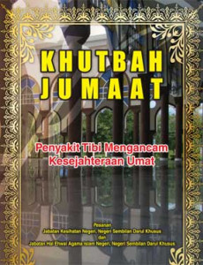 Khutbah Jumaat : Penyakit Tibi Mengancam Kesejahteraan Umat