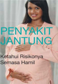 Penyakit Jantung : Risiko Semasa Hamil