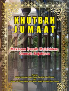 Khutbah Jumaat : Makanan Bersih Melahirkan Ummah Sejahtera