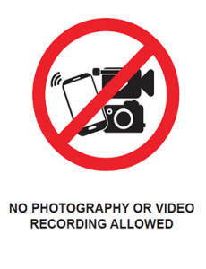 No Photography Or Video Recording Allowed