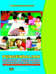 Panduan Pengendalian Kesihatan & Keselamatan Kanak-Kanak di TASKA