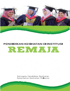 Buku Kecil Pendidikan Kesihatan Di Institusi (Remaja)