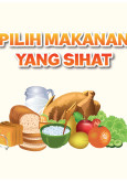 Pilih Makanan Yang Sihat