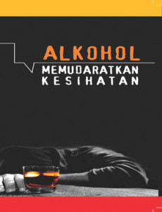 Alkohol Memudaratkan Kesihatan (Bahasa Malaysia)