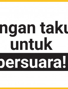 Jangan Takut Untuk Bersuara!