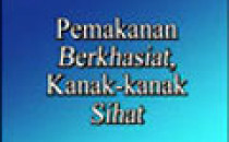 Pemakanan Berkhasiat: Kanak-kanak Sihat (B.Malaysia)